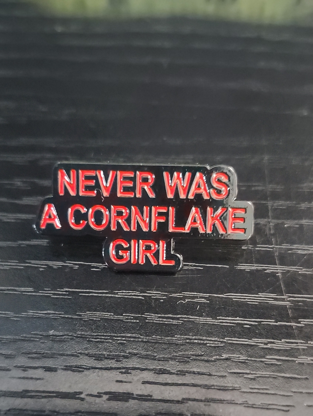 Tori Amos Lyric 'Never Was a Cornflake Girl' Enamel Pin - Black and Red